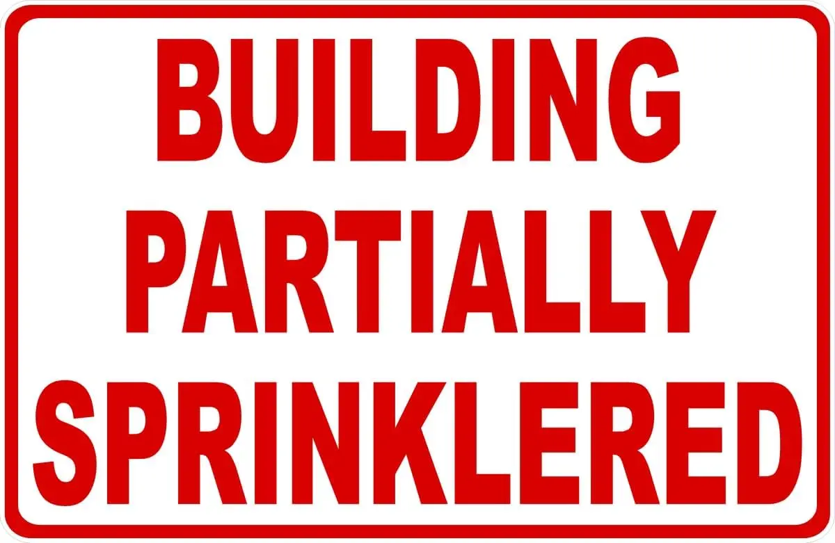 Building Partially Sprinklered (X835) Metal Tin Signs   Safety Caution Sign for Indoor or Outdoor