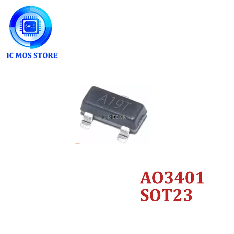 

100PCS AO3401 Silkscreen A19T MOS Field Effect Tube SMD SOT23 P Channel