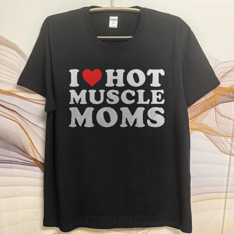 Men's Unisex Comfort T-shirt Vintage summer For her t-shirt I Love Hot Muscle Moms Short Sleeve Printed Round Neck T-shirt
