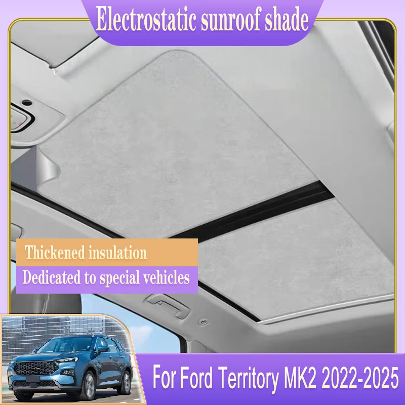 

For Ford Territory 2022-2025 Car Accessories MK2 Equator Sport Insulation Car Roof Sunshade Electrostatic Adsorption Heat Shield