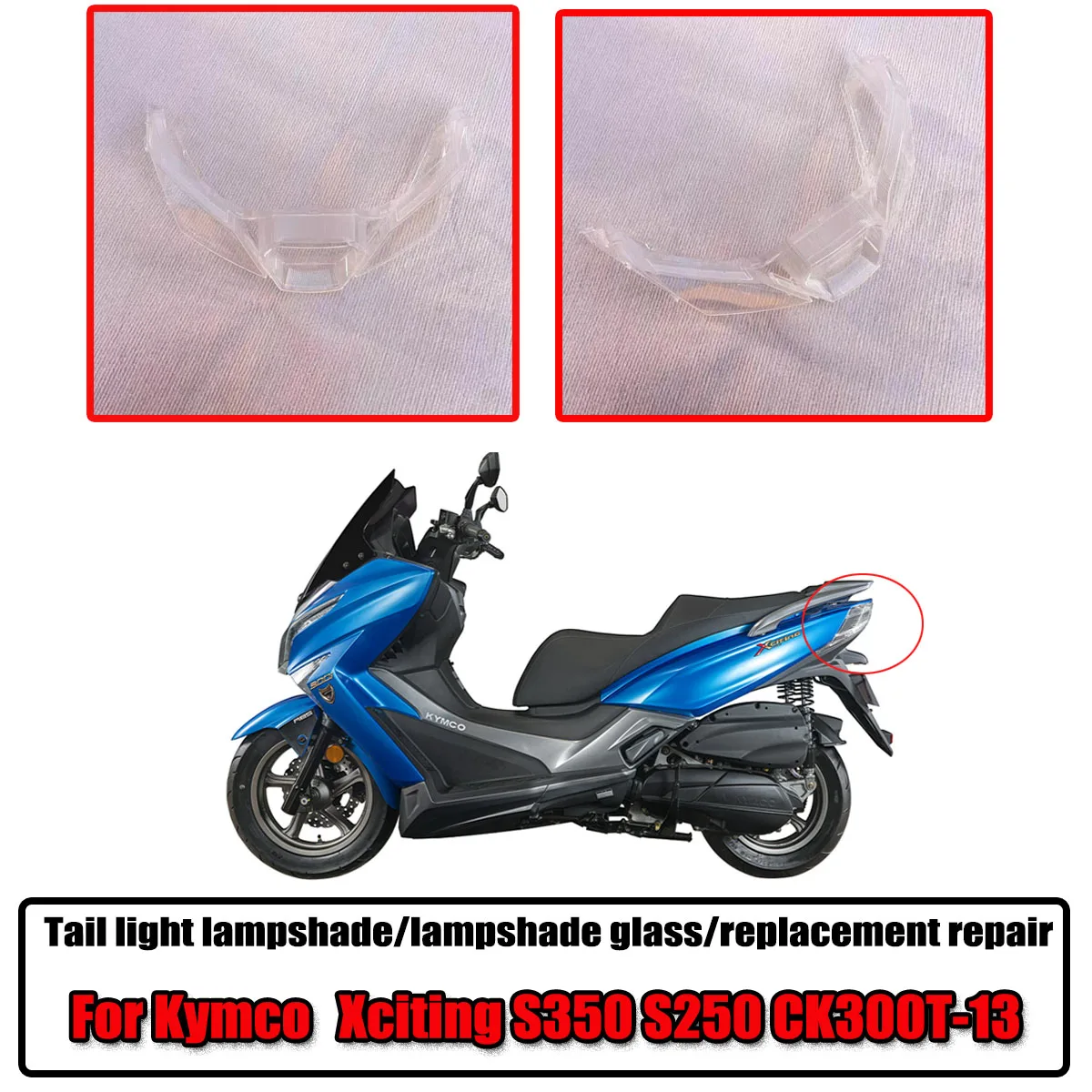

Крышка заднего фонаря, обтекатель, ультра прозрачная крышка, сменный ремонт, подходит для Kymco Xciting S350 S250 CK300T-13 DTX360