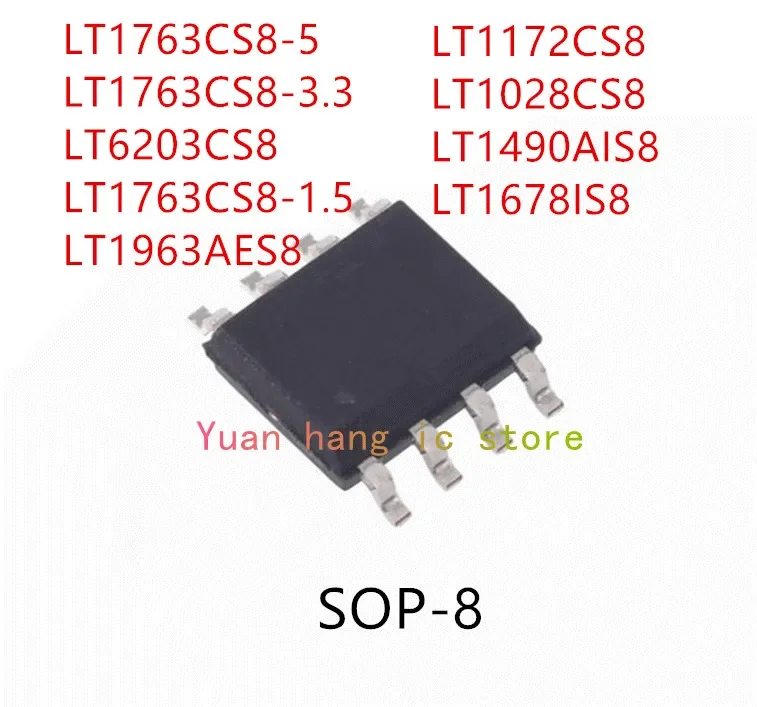 10PCS LT1763CS8-5 LT1763CS8-3.3 LT6203CS8 LT1763CS8-1.5 LT1963AES8 LT1172CS8 LT1028CS8 LT1490AIS8 LT1678IS8 IC