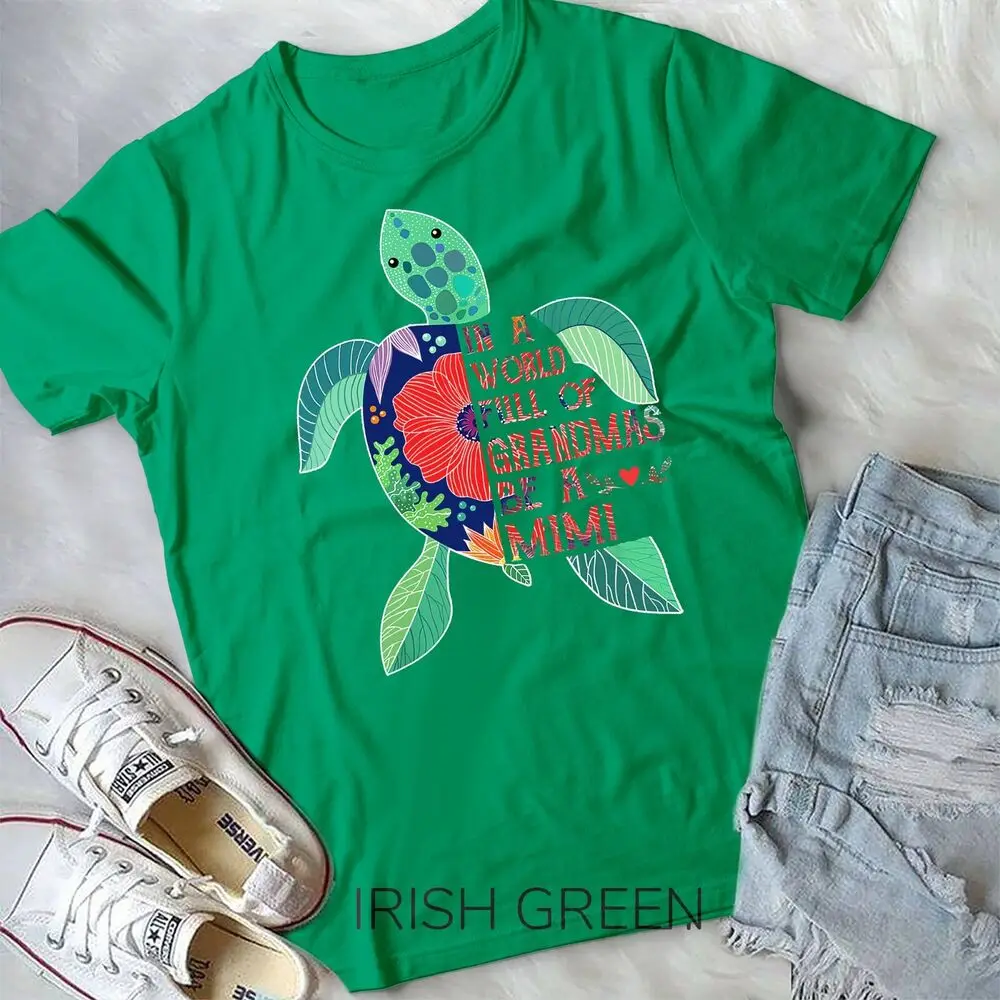 In A World Full Of Grandmas Be A Mimi Turtle Unisex T-shirt