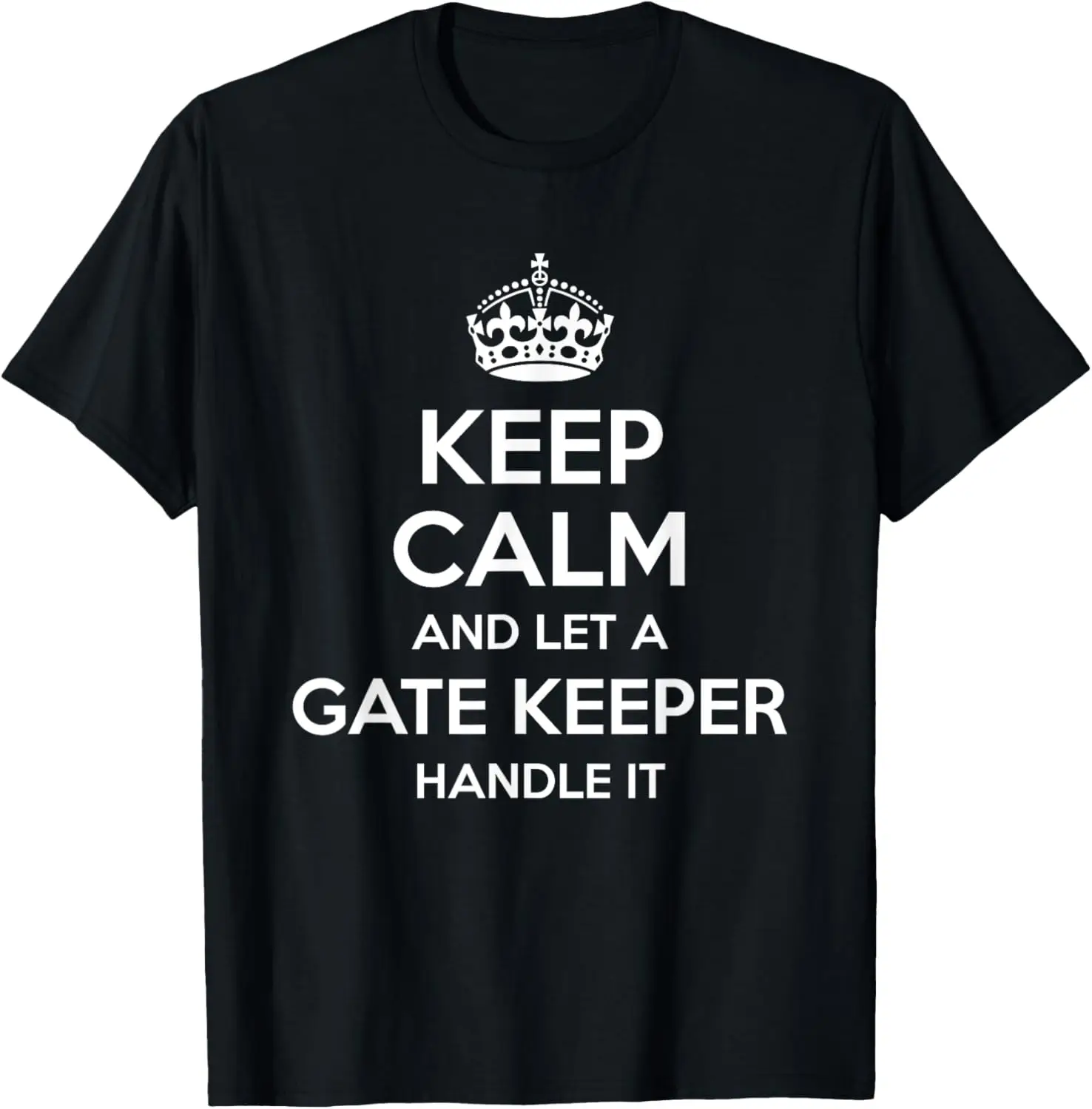 

GATE KEEPER Gift Funny Job Title Profession Birthday Worker T-Shirt