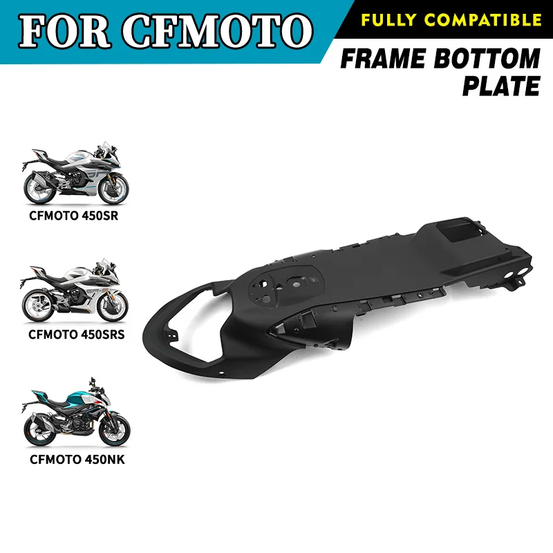 

FOR CFMOTO Frame Bottom Plate 450SR 450SRS 450NK CF400-6 SR450 450SRS CF400-9 Frame Base Guard Motorcycle Original Parts