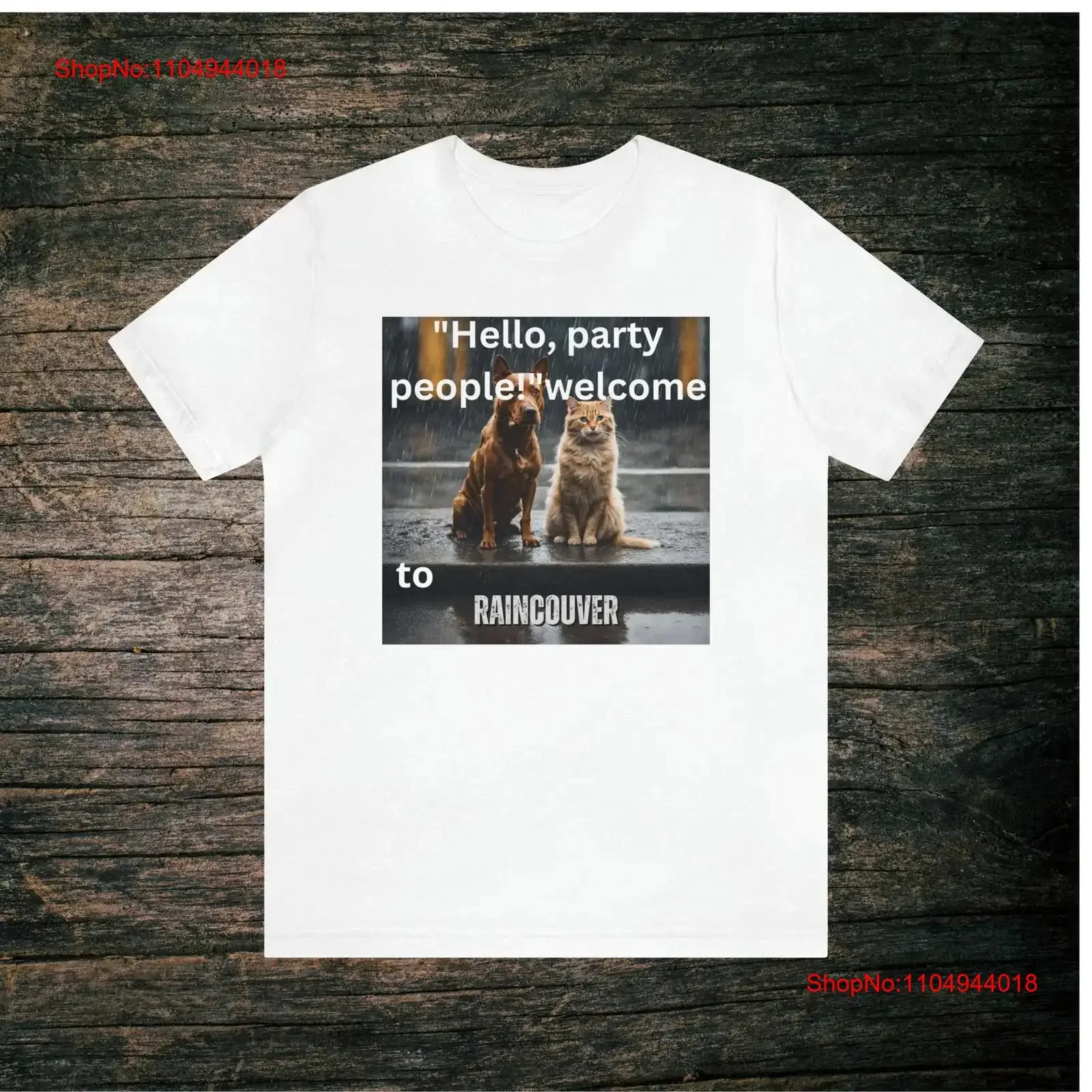 

cat and dog hello party pople welcome to raincouver unisex T shirt vintage Washed designer clothes homme Stretched Comfortable