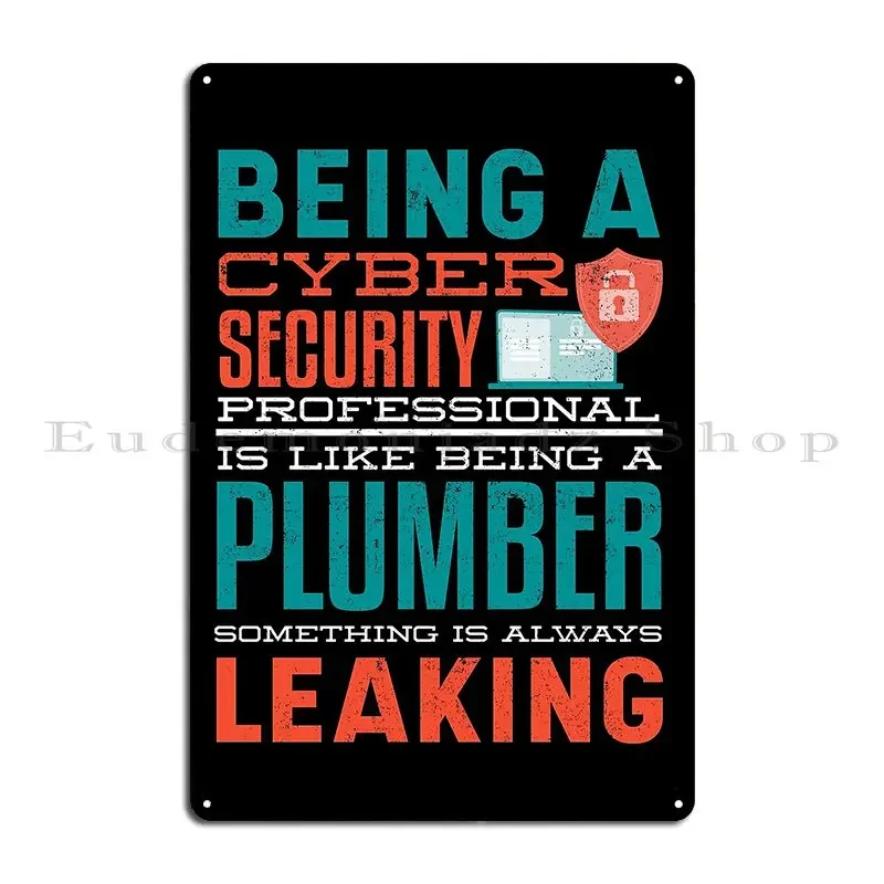 Cyber Security Professional Expert Ethical Hacker Joke Metal Sign Sign Rusty Garage Garage Customized Tin Sign Poster