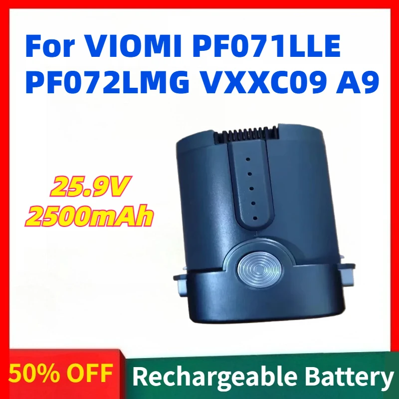

New 25.9V 2500mAh Vacuum Cleaner Rechargeable Battery for VIOMI PF071LLE PF072LMG VXXC09 A9 for Exceline CYCLONIC-X9 PF071MHA