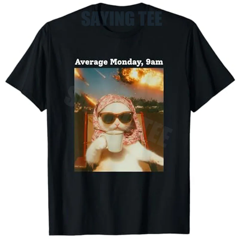 Cat Meme Average Monday 9AM Funny Sarcastic Back To Work Tee T-Shirt Hilarious Cat Coffee Workday Life Joke Saying Tee Novelty