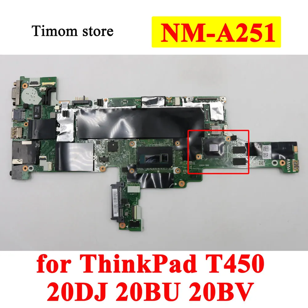

i7-5600U 5500U i5-5300U 5200U i5-4300U UMA DIS MB for ThinkPad T450 20DJ 20BU 20BV Original Laptop Motherboard NM-A251