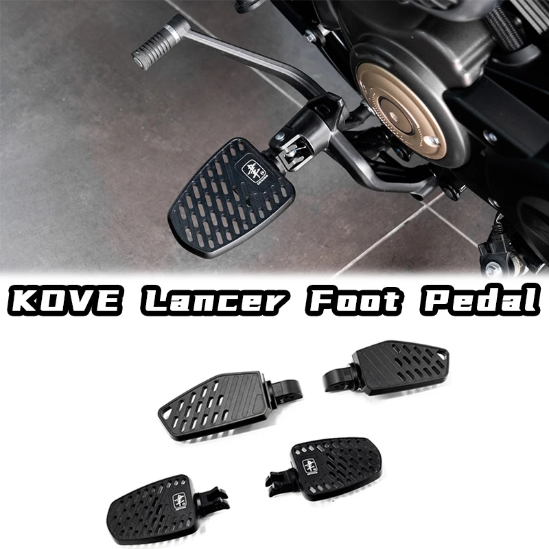 

Модифицированная система кузова мотоцикла KOVE Lancer, аксессуары для передней и задней педали, подставка для ног с расширенной педалью из алюминиевого сплава