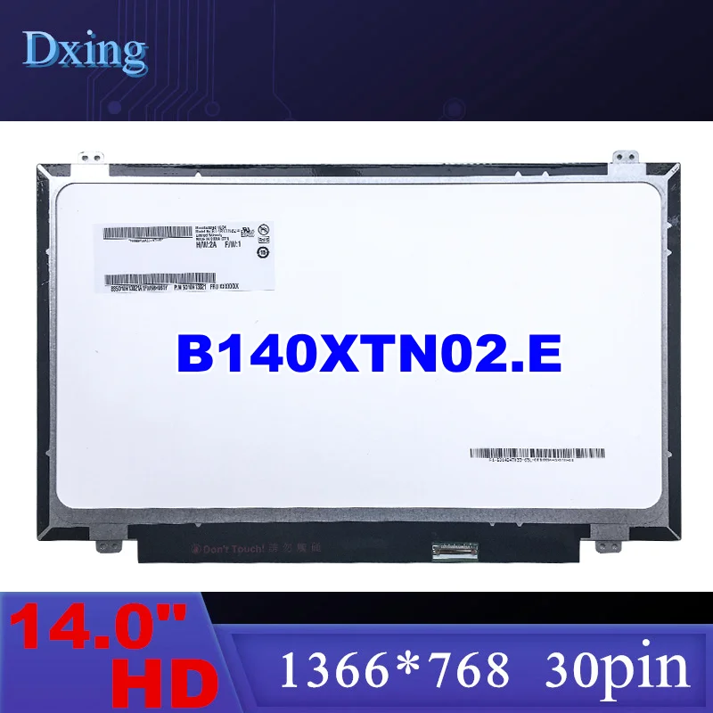 

14'' screen panel B140XTN02.D B140XTN02.E B140XTN02.A B140XTN02.4 LP140WH8 TPC1 N140BGE-EA3 E33 30 Pin LCD LED Display