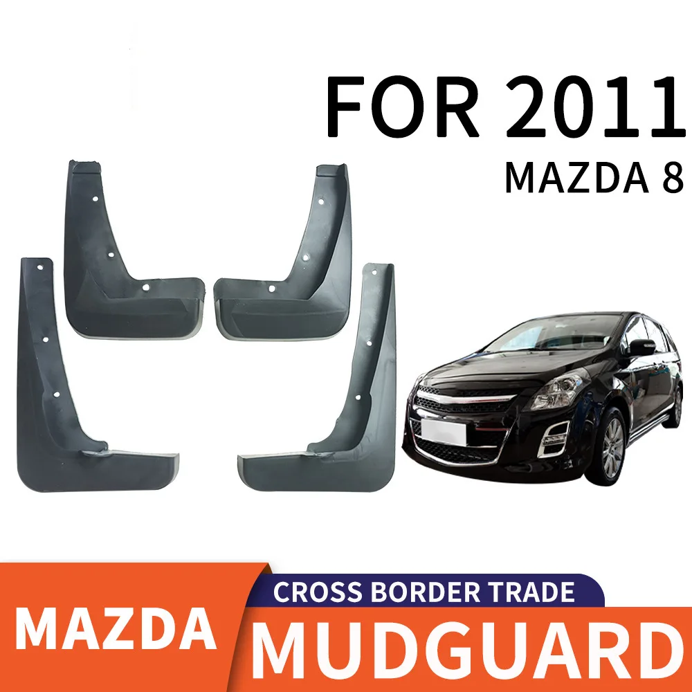 

For 2011 MAZDA 8 Car tire mudguard,Mudflaps Front Rear Flares Splash Guards Cover Car Accessoie