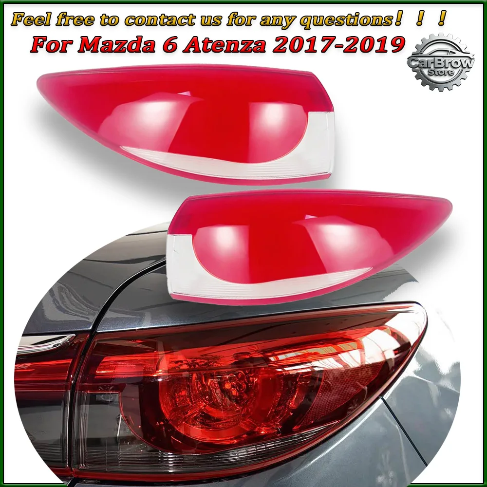 

For Mazda 6 Atenza 2017-2019 Rear Tail Lamp Cover Taillight Shell Plexiglass Mask Replace Original Lampshade