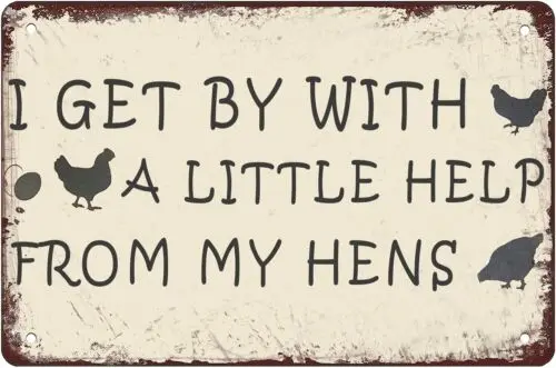 I Get By With A Little Help From My Hens Chicken Coop Vintage Metal Tin 8x12