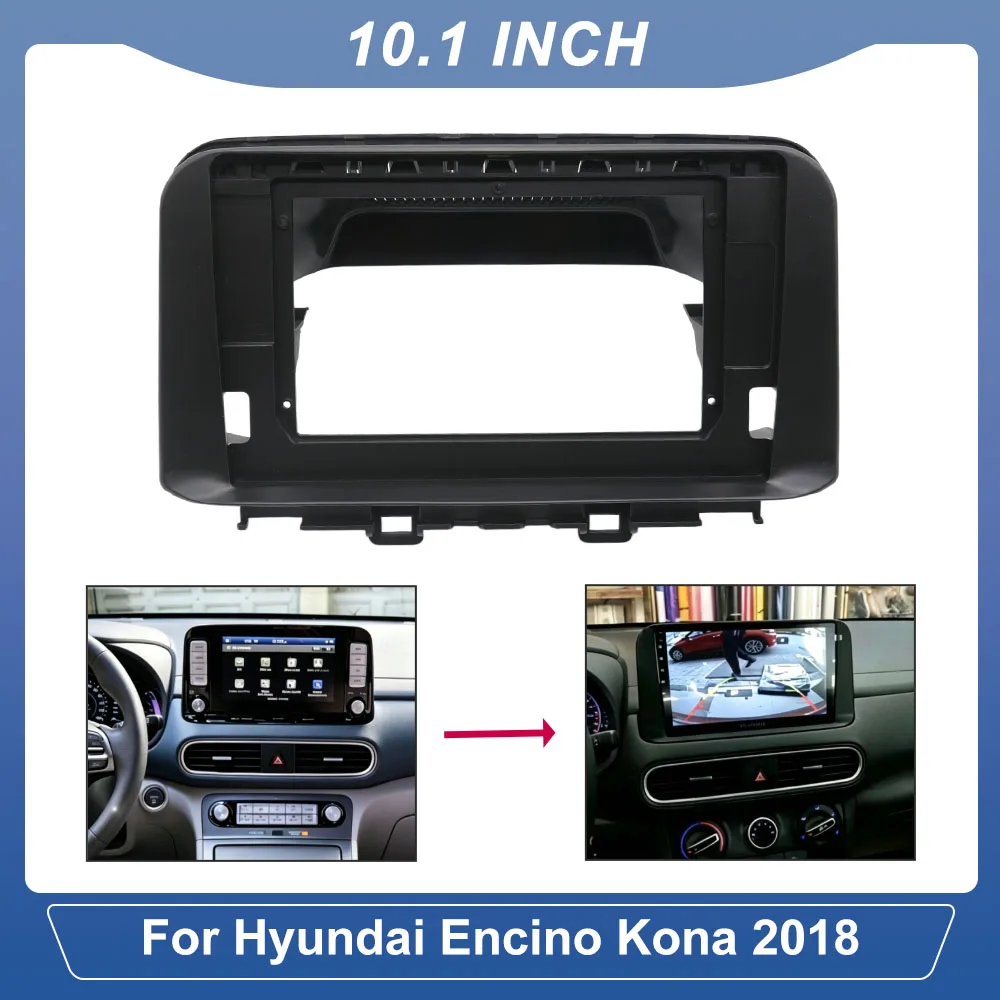 2DIN 10.1 Inch Radio For Hyundai Encino Kona 2018 Android Stereo Fascia Dash Kit ABS Frame With Harness