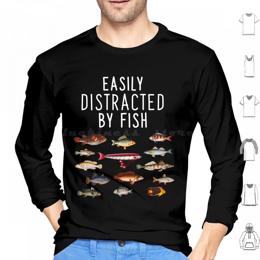 

Easily Distracted By Fish , Birthday Gift For Fish Lovers Hoodie cotton Long Sleeve Animal Cute Fish Fish Lover Fishs