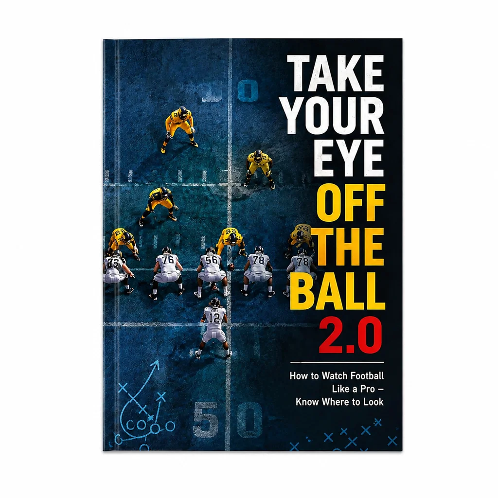 Take Your Eye Off the Ball 2.0: How to Watch Football Like a Pro - Know Where to Look