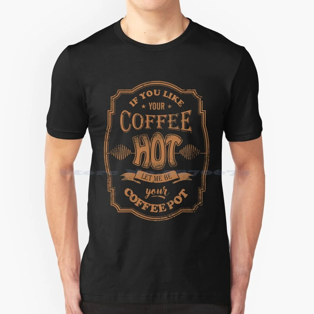 if you like your coffee