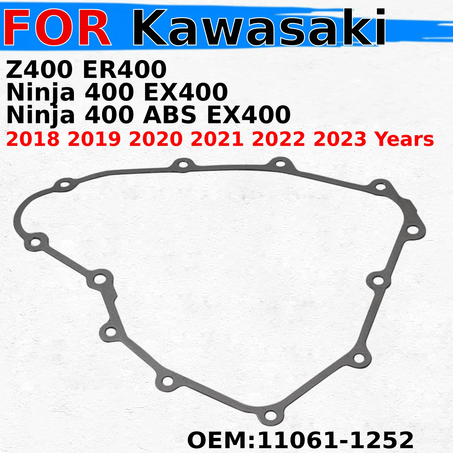 

Generator Cover Gasket For Kawasaki Ninja 400 EX400, Ninja 400 ABS EX400, Z400 ER400 2018 2019 2010 2012 2013 OEM:11061-1252