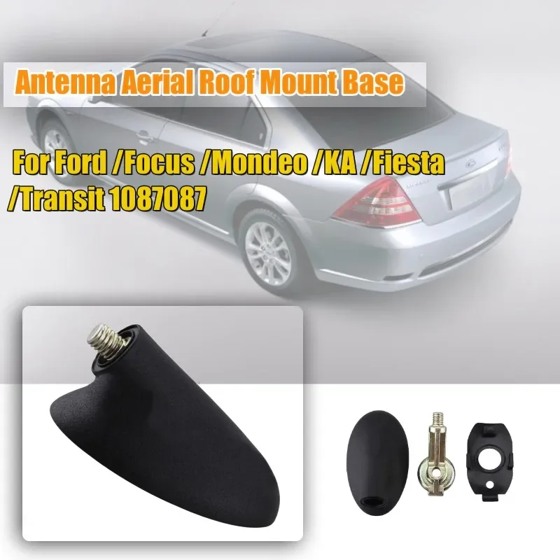 Antenna Aerial Roof Mount Base For Ford /Focus /Mondeo /KA /Fiesta /Transit 1087087