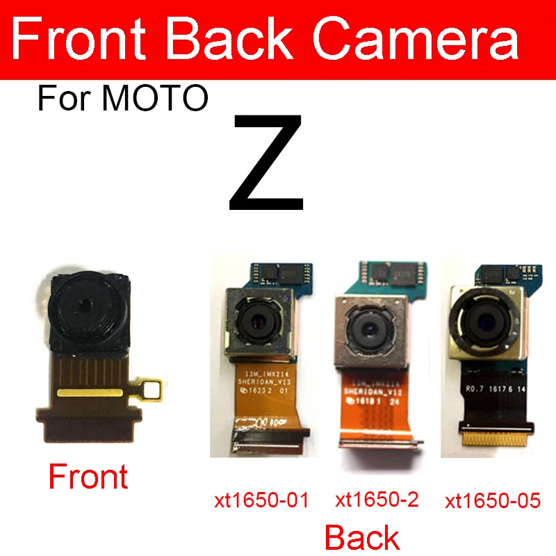 Front Facing Camera & Main Rear Camera Module For Motorola Moto Z XT1650 Z Play XT1635 Z2 Play XT1710 Z2 Force XT1789 Z3 Play