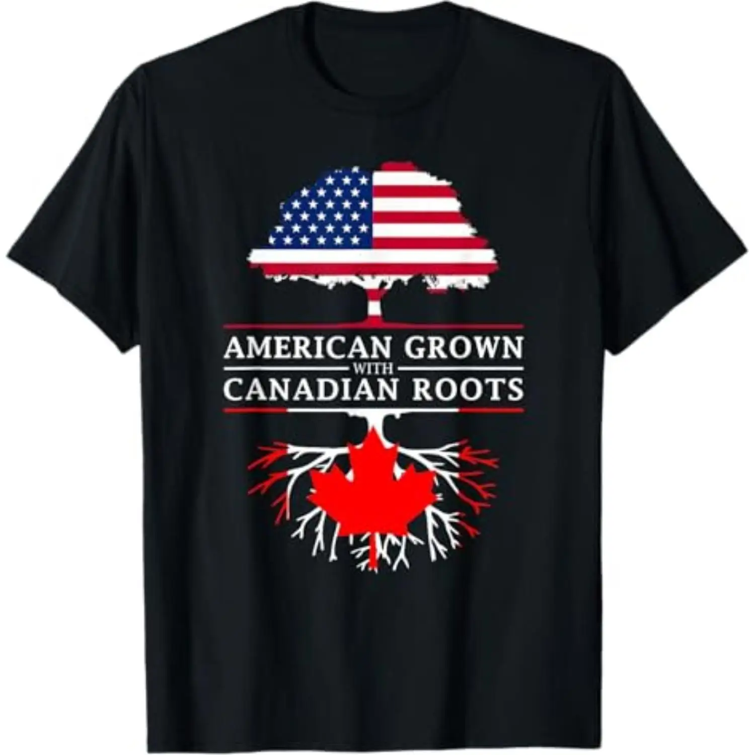 

American Grown With Canadian Roots T-shirt Men Women's US Canada Flag Graphic Tee Dual Citizenship Heritage Gift