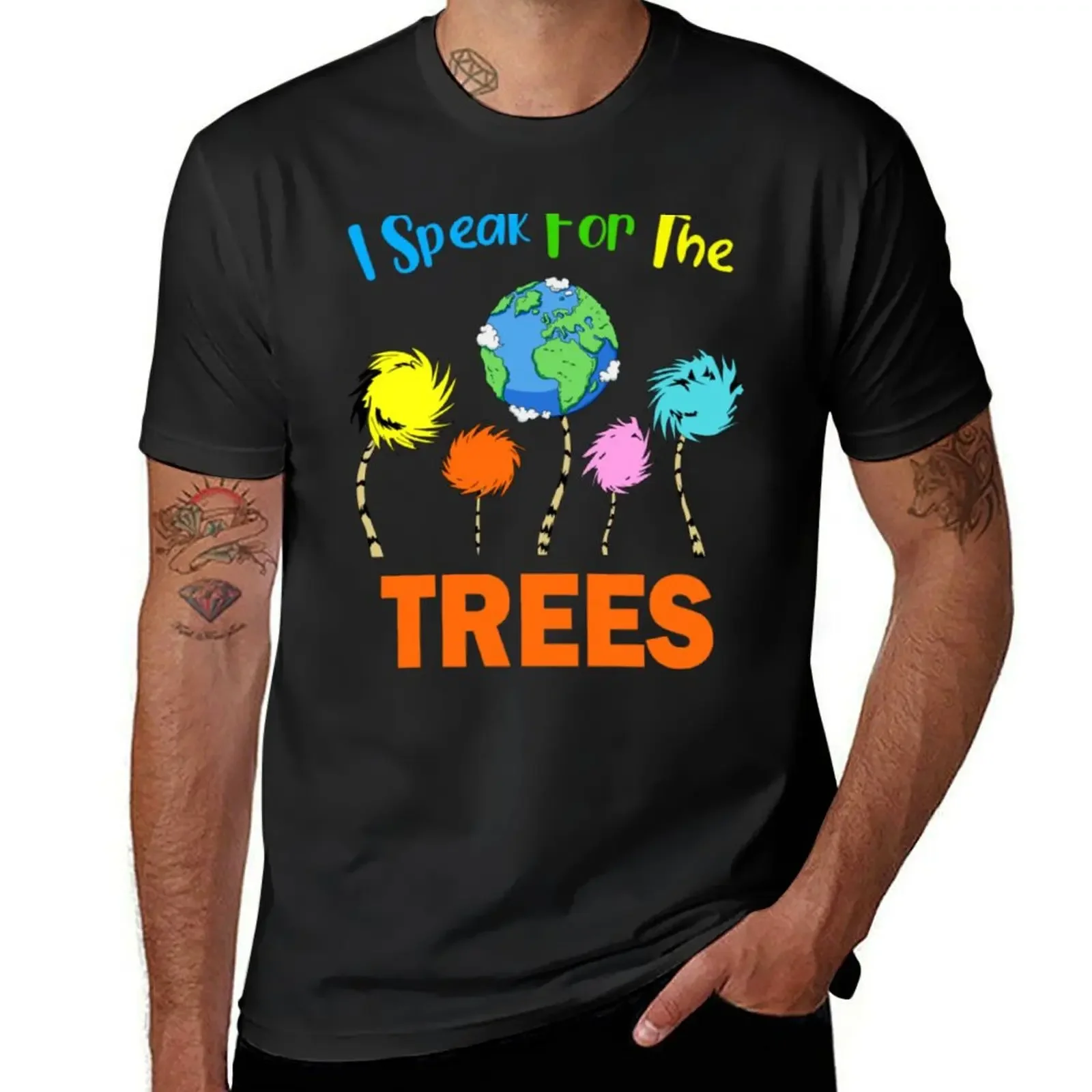 I Dr The Trees Speak For Seuss T-Shirt summer tops kawaii clothes shirts graphic tee fitted t shirts for men