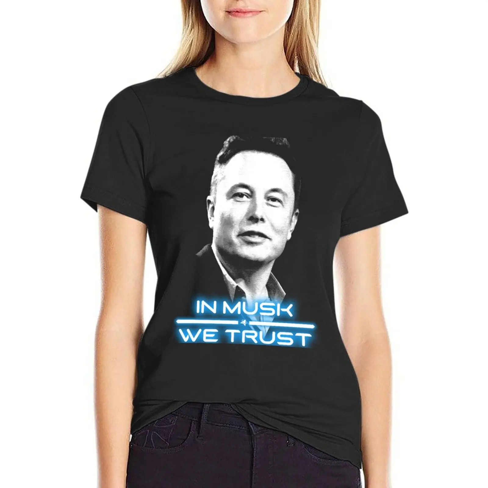 Elon Musk In Musk We Trust T-shirt summer top Female clothing oversized Women t-shirts