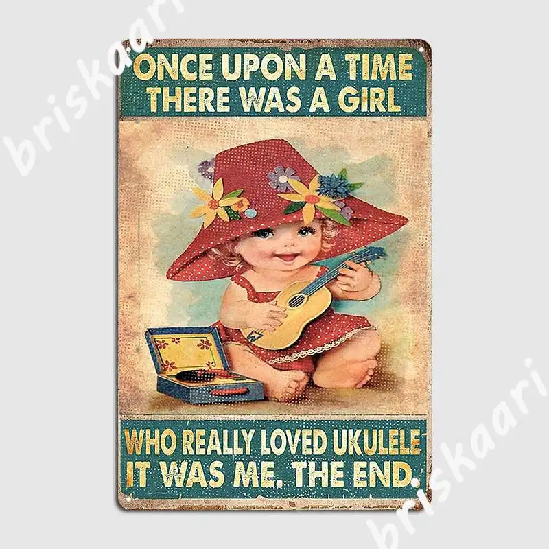 Ukulele Once Upon A Time There Was A Girl Who Really Loved Ukulele Metal Sign Decoration Party Wall Decor Tin Sign Poster