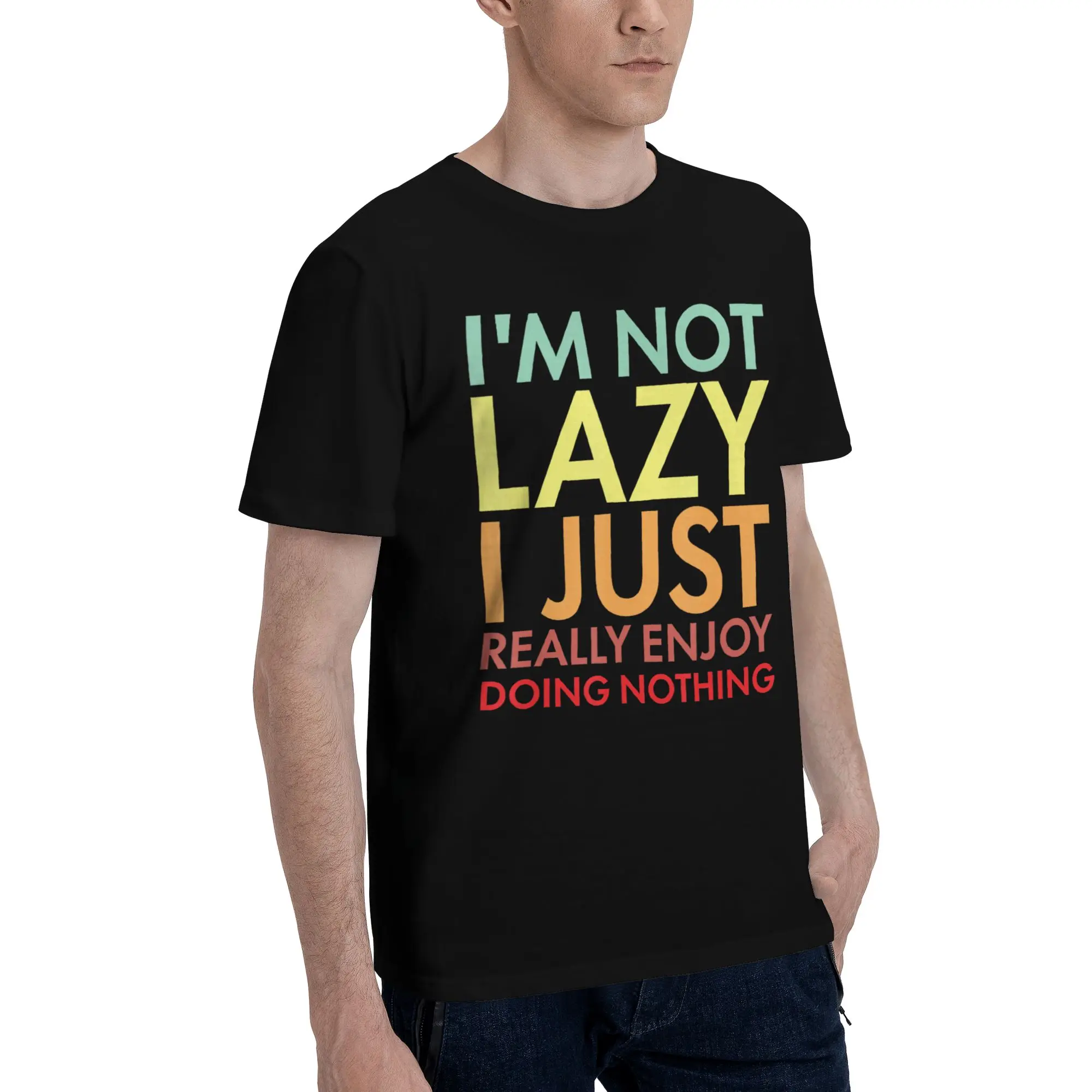 Men Women Graphic Printing I'm Not Lazy I Just Really Enjoy Doing Nothing  Tee T Shirt Pure Cotton  T-shirts Clothing