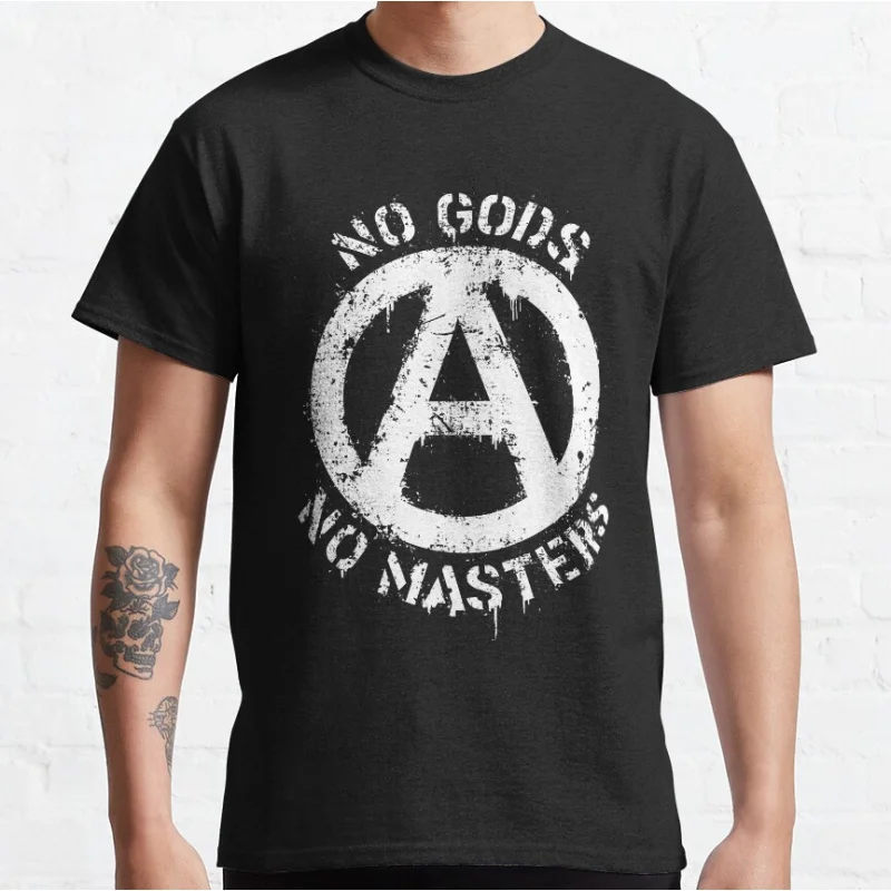 

No Gods No Masters Funny Anarchist slogan Anarchy symbol Graphic T Shirts Large size Adult S-6XL tops