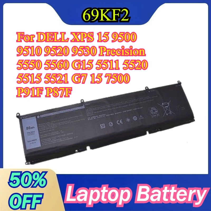 

Laptop Battery 69KF2 for DELL XPS 15 9500 9510 9520 9530 Precision 5550 5560 G15 5511 5520 5515 5521 G7 15 7500 P91F P87F