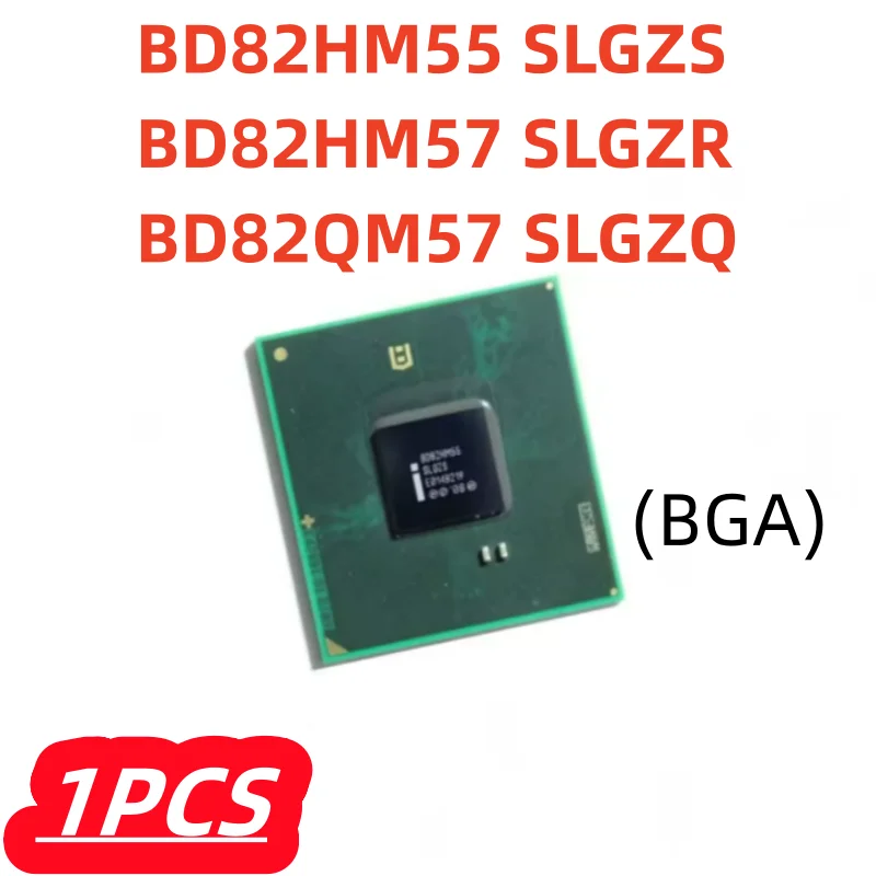 

1Pcs/lot BD82HM55 SLGZS BD82HM57 SLGZR BD82QM57 SLGZQ 100% New BGA