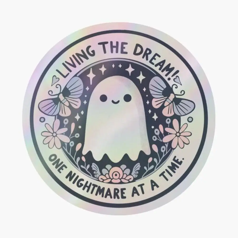 Living the dream - cute ghost Holographic Sticker for Laptop Decor Bedroom Car Cute Cartoon Art Fashionable Public Suitcase