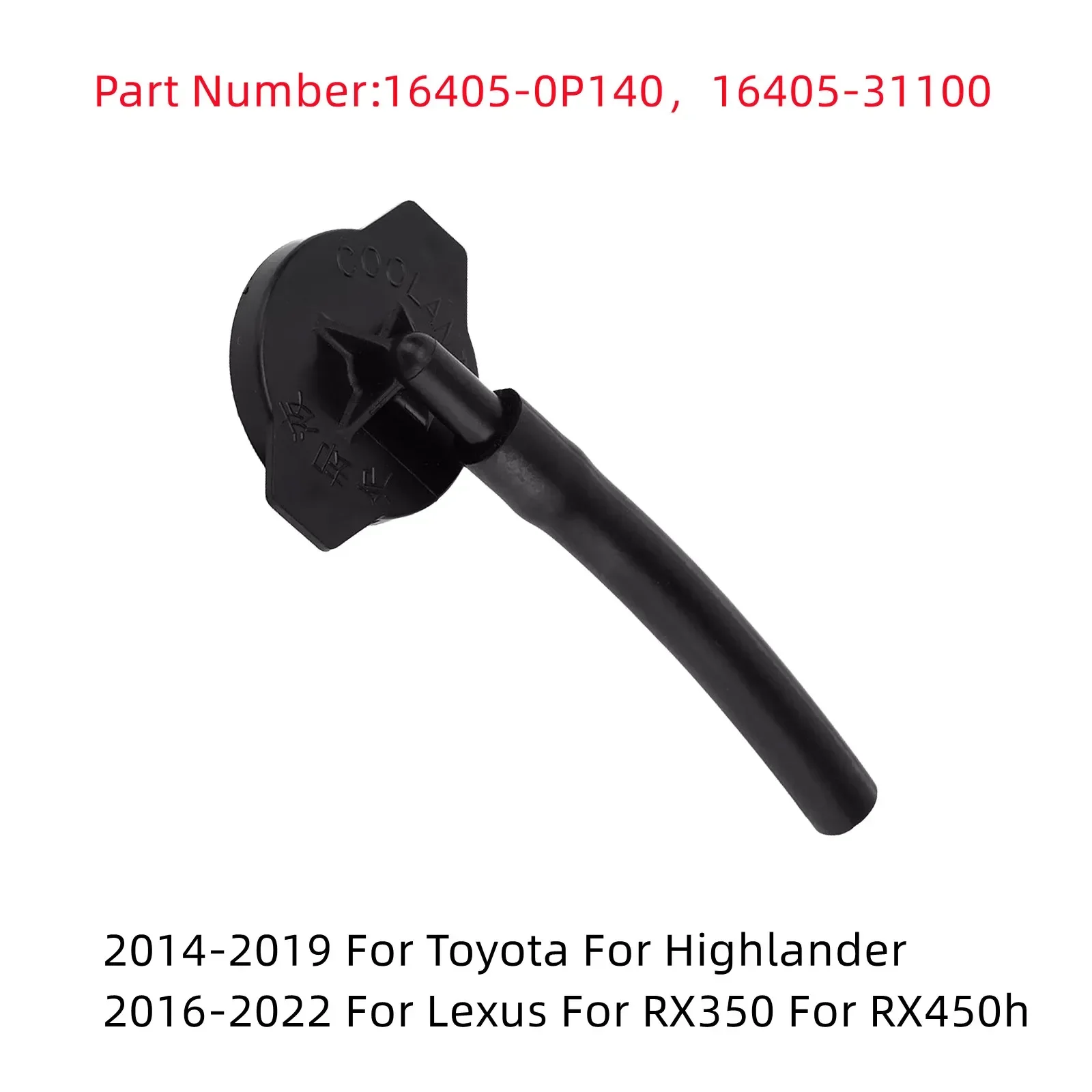 Car Coolant Overflow Reservoir Cap 16405-0P140,16405-31100 For Toyota For Highlander 2014-2019 For Lexus For RX350 For RX450h 16