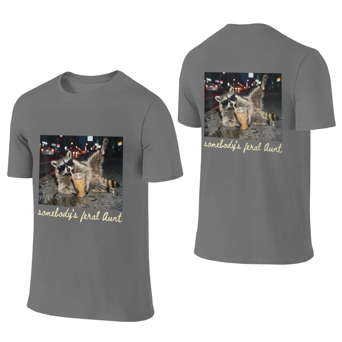 Somebody S Feral Aunt Raccoon Coffee Sarcastic Animal Humor Breathable Reversible T-shirt Lazy Vibe Home Comfort Tee
