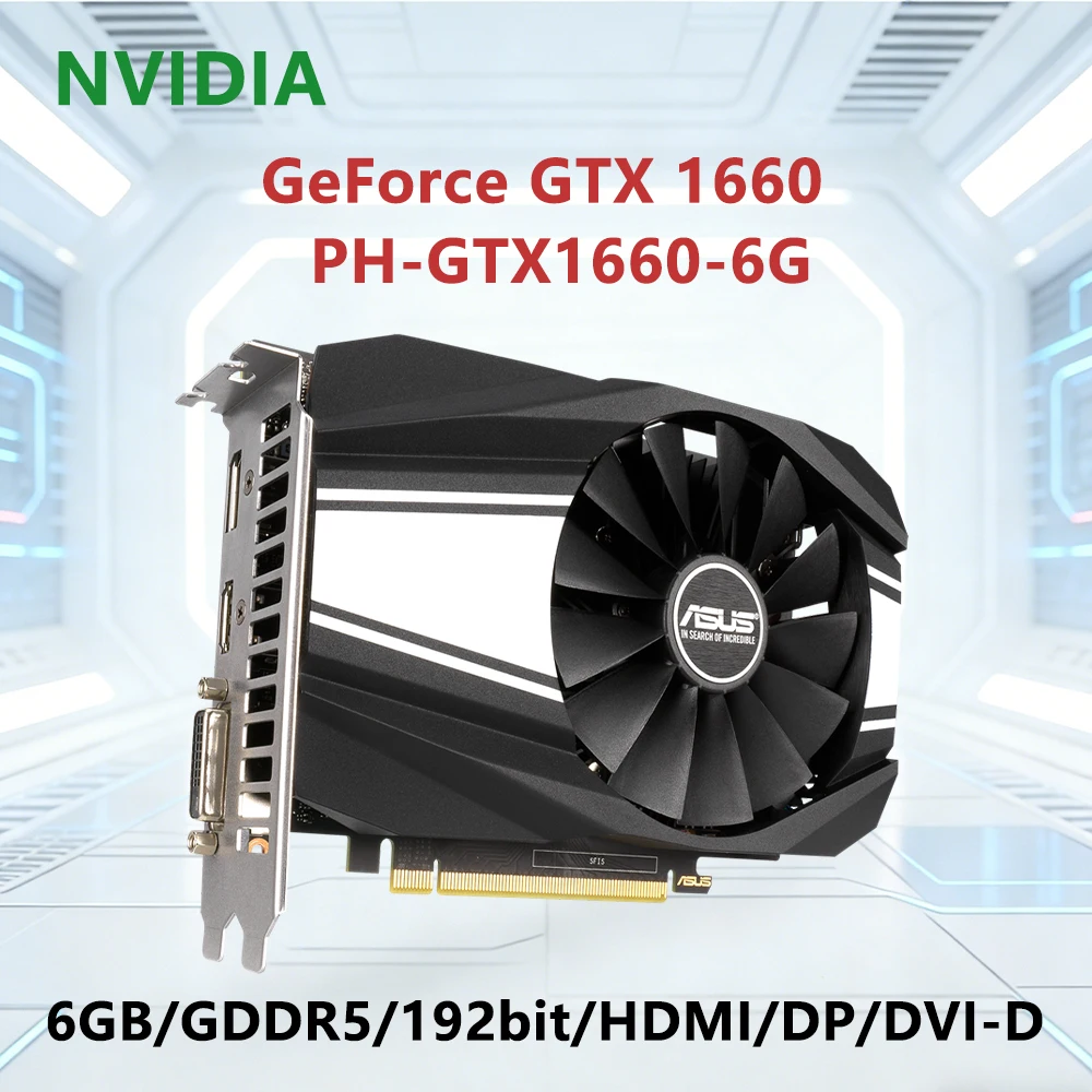 

Видеокарта ASUS NVIDIA GTX 1660 PH GTX1660 6G 6GB GDDR5 PCI-E 3.0 HDMI DVI DP 8pin для офиса или игр, графический процессор для настольного ПК
