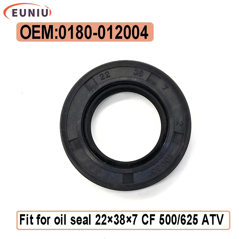 

oil seal 22×38×7 Fit For CF 0180-012004 ATV CF500 CF600 CF625 SSV CF600 625 UTV CF600-5 CF500-3 UForce U6 UForce 500