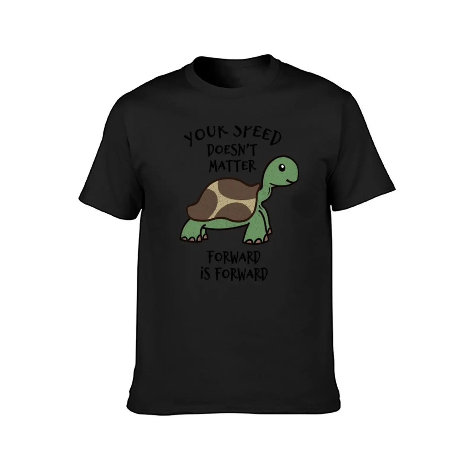 Your Speed Doesn't Matter Forward Is Forward - Cute Tortoise T-Shirt quick drying Short sleeve tee summer tops t shirts men