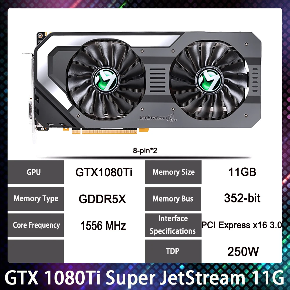 GTX 1080Ti Super JetStream 11G For MAXSUN GDDR5X 8+8PIN GTX1080Ti 11GB Graphics Card Video Card Works Perfectly Fast Ship