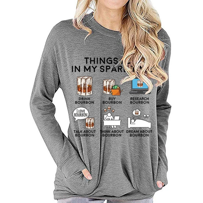 Things I Do in My Spare Time Bourbon Classic Long Sleeve T-shirts Alcohol Drinker Gift TShirt Women Whiskey Long-sleeved T-shirt