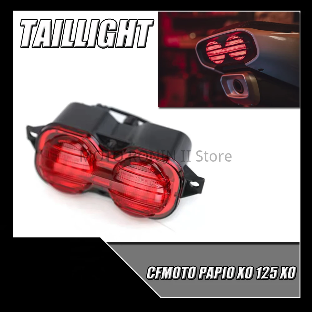 For CFMOTO Papio XO 125 XO125 Motorcycle Original Taillight Rear Taillight Brake Light Brake Light Assembly FIT Papio XO 125