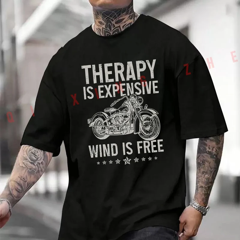 

Men Clothing New Best Of Therapy Is Expensive Wind Is Free Cotton Moto T-Shirt Casual Short Sleeve O-neck Tshirt Summer Top Tees