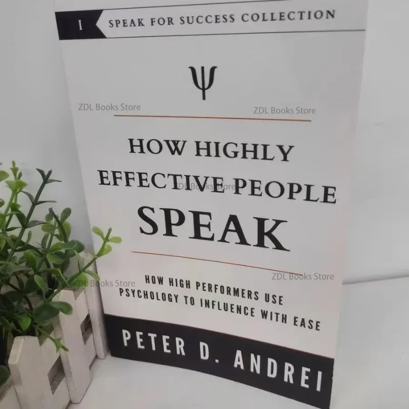 La eficacia de las personas para hablar por Peter Andrei, cómo los artistas altos usan la psicología para influir con facilidad, libro Paperback