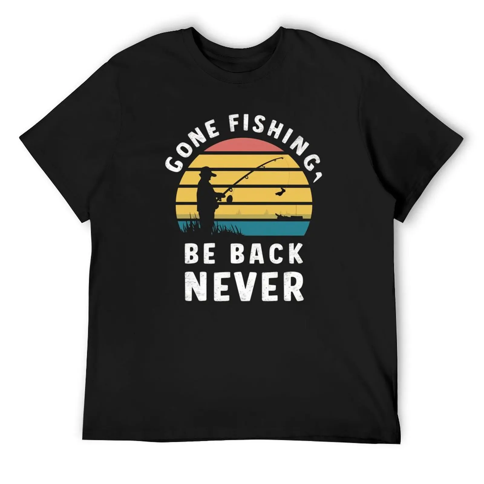 

Gone fishing, be back never T-Shirt blue archive Funny t-shirts affliction shirts tshirts for men