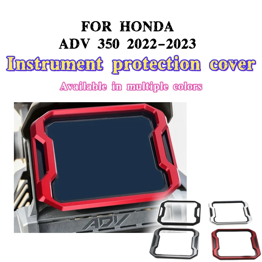 

ADV350 Meter Frame Screen Protector For HONDA ADV 350 2022-2023 Motocycle Speedometer Tachometer Instrument Shell Cluster Cover