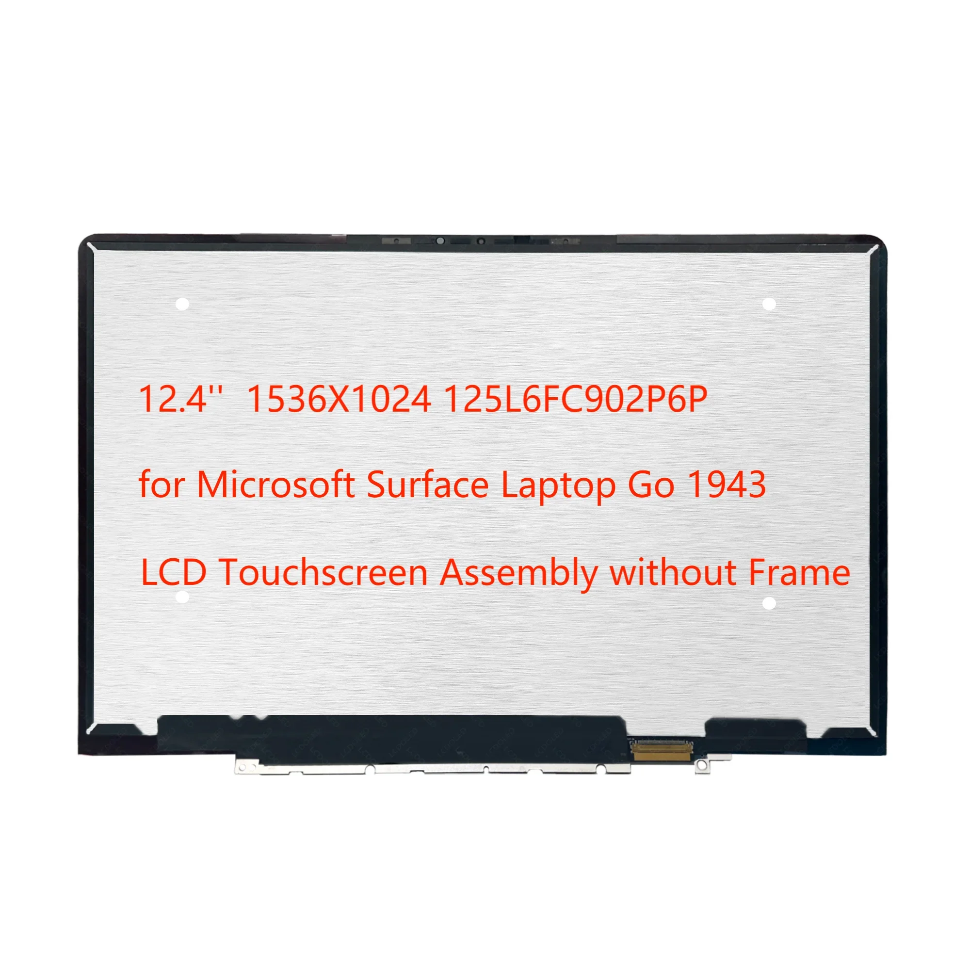 

LCD Display Touchscreen Matrix Assembly 12.4'' 125L6FC902P6P for Microsoft Surface Laptop Go without Frame/Bezel 1536X1024