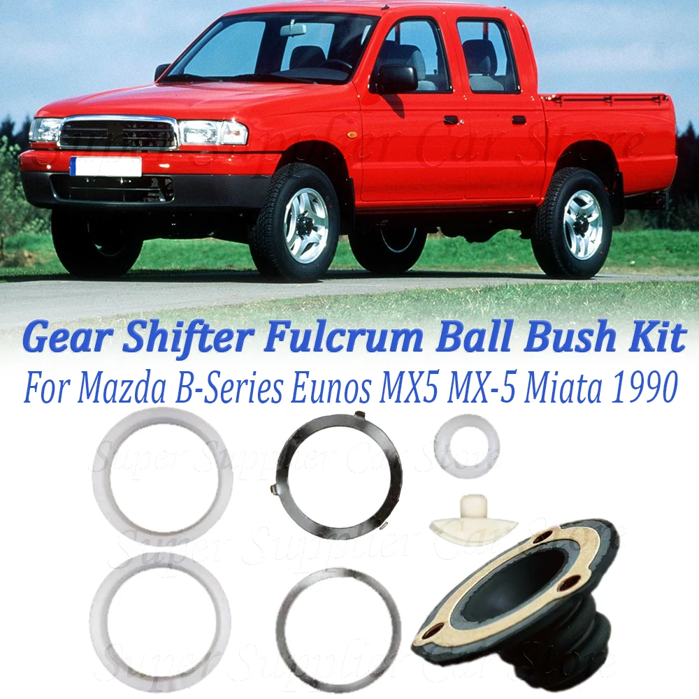

A Set of Gear Shifter Fulcrum Ball Bush Kit Car Accessories For Mazda B-Series Eunos MX5 MX-5 Miata 1990