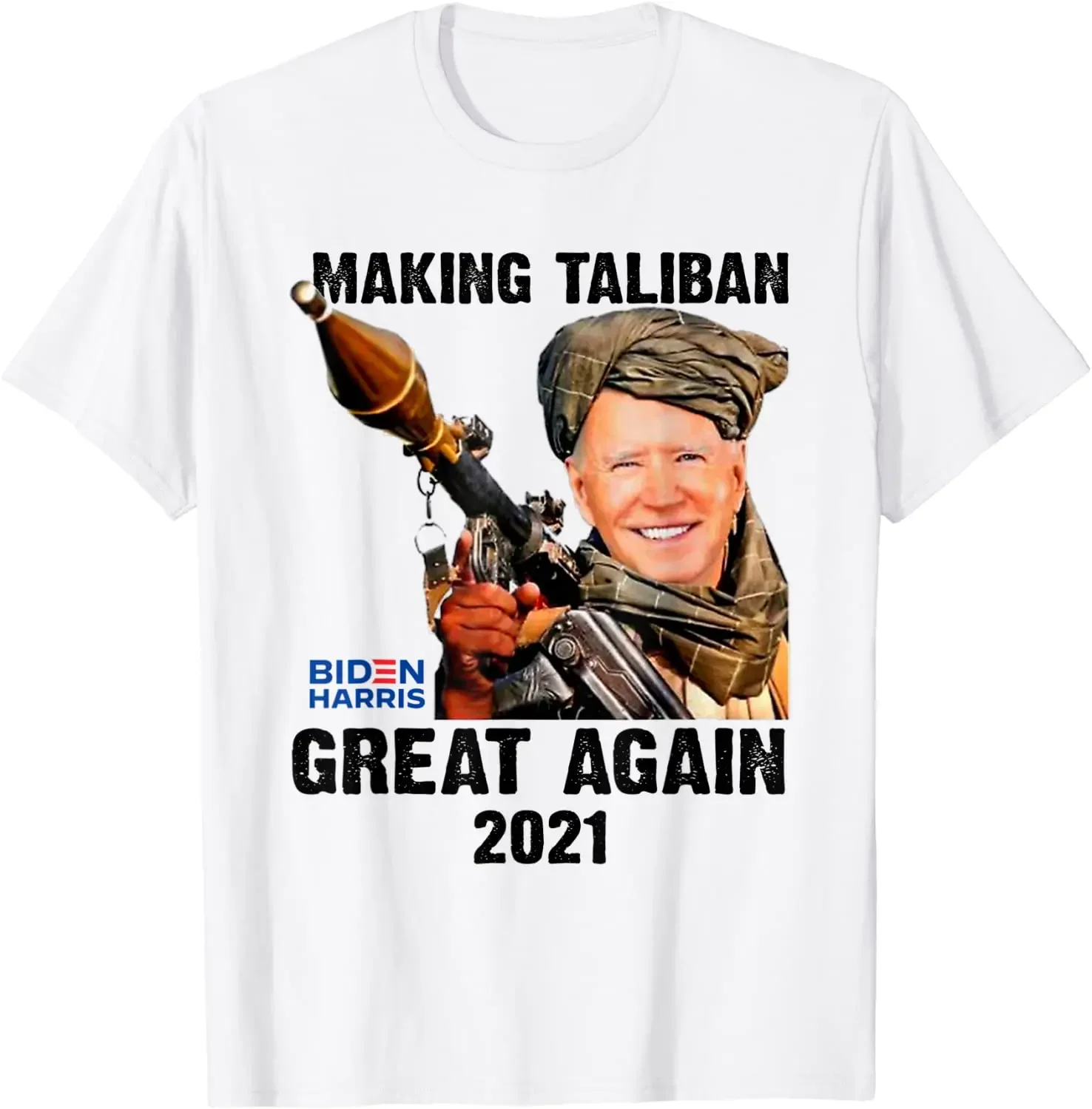 Joe Biden Making The Ta-li-ban’s Great Again. Funny T-Shirt. Premium Cotton Short Sleeve O-Neck Mens T Shirt New S-3XL